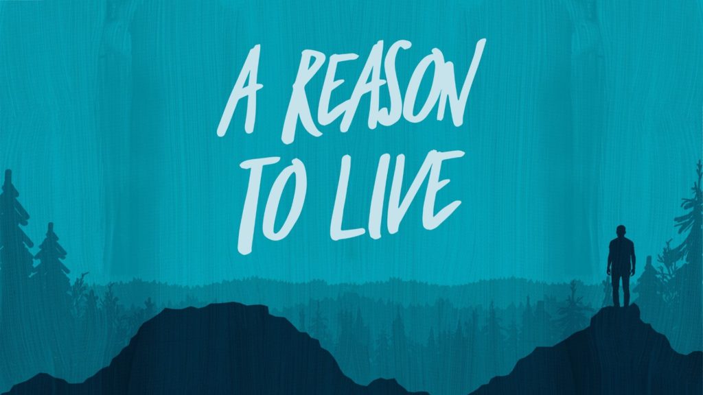 a reason to live